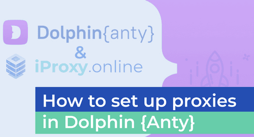 How to Set Up Mobile Proxy For Dolphin{anty}